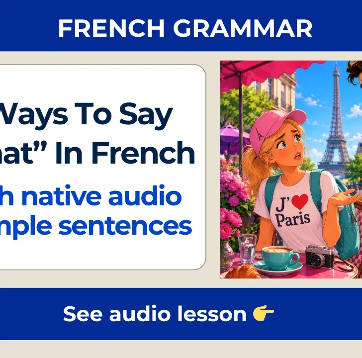 7 Ways To Say “What” in French (with native audio)