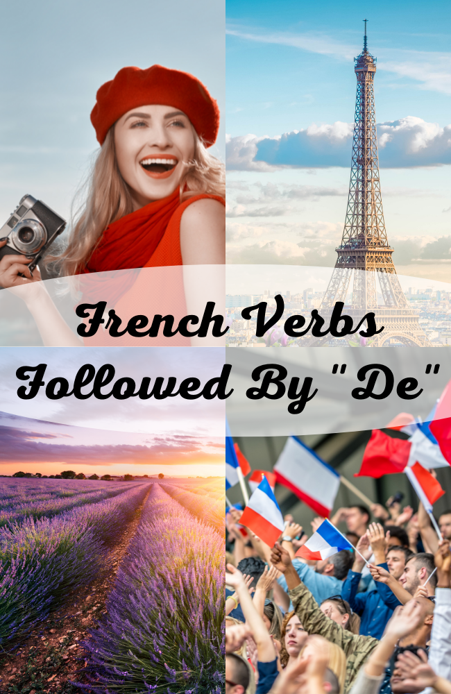 How To Master & Use French Verbs Followed By “De”