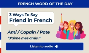 French Word of the Day – Friend – Ami / Copain / Pote