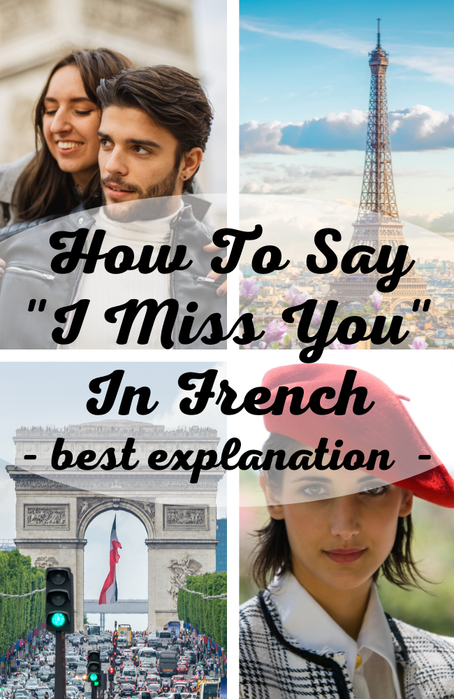 How To Say “I Miss You” in French