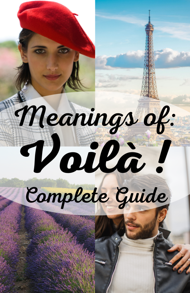 Meanings of: Voila! Complete Guide