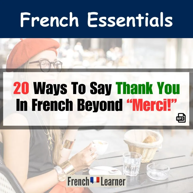 20 Ways To Say Thank You In French Beyond “Merci!”