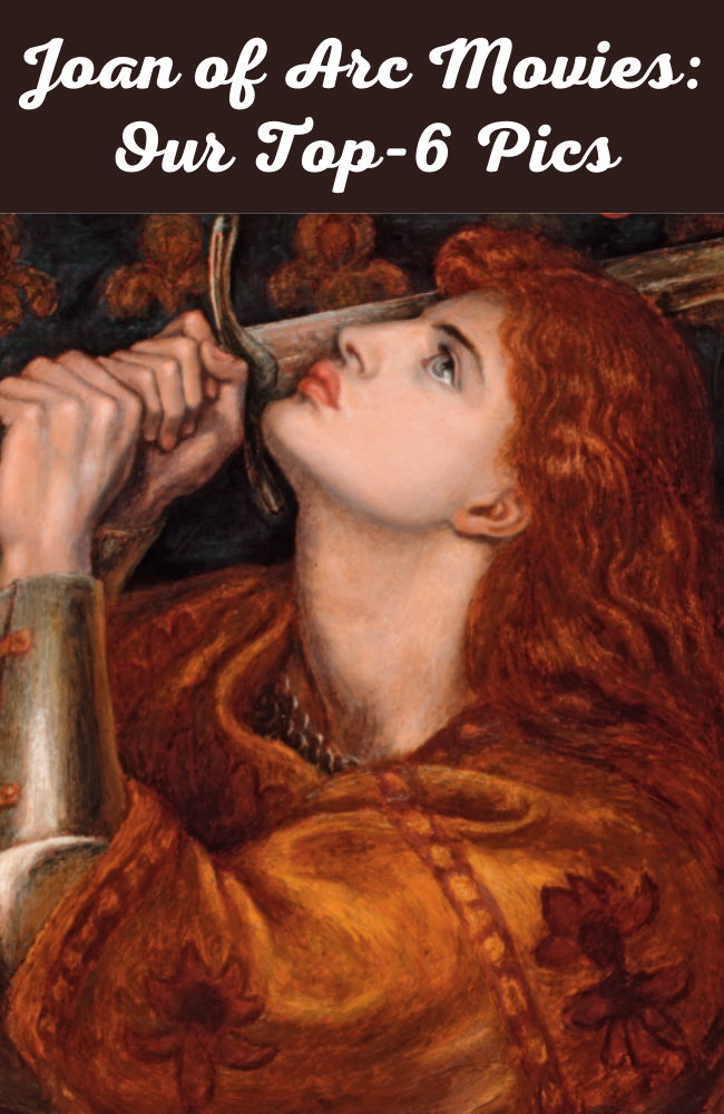 Joan of Arc Movies: Our Top-6 Pics