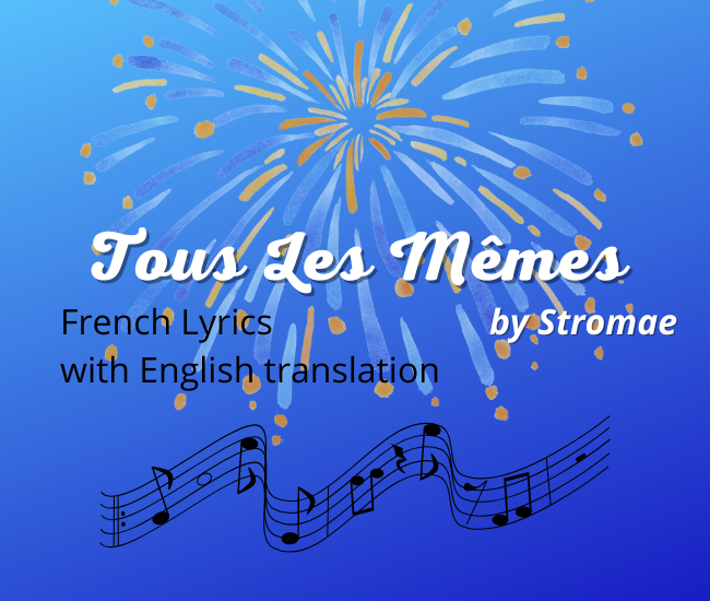 Tous Les Mêmes (French Lyrics & English Translation)