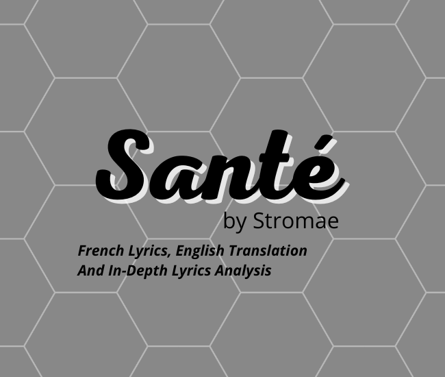 Stromae — Santé French Lyrics, English Translation & Meaning