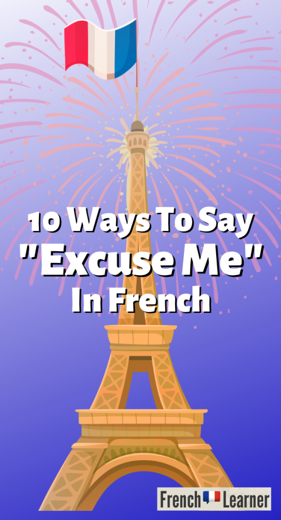 10 Ways To Say Excuse Me In French