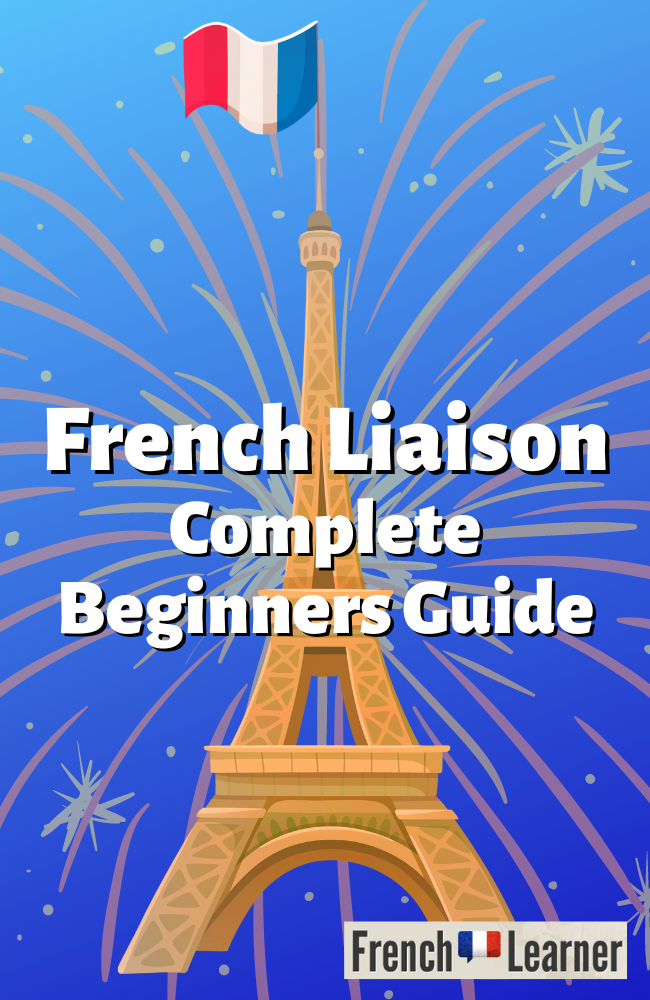 French Liaison: The Trick to Knowing When To Use It