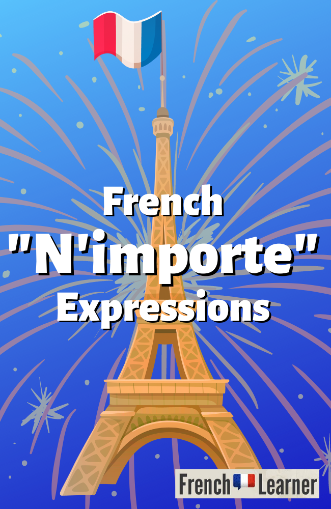 How To Form & Use French Expressions With “N’importe”