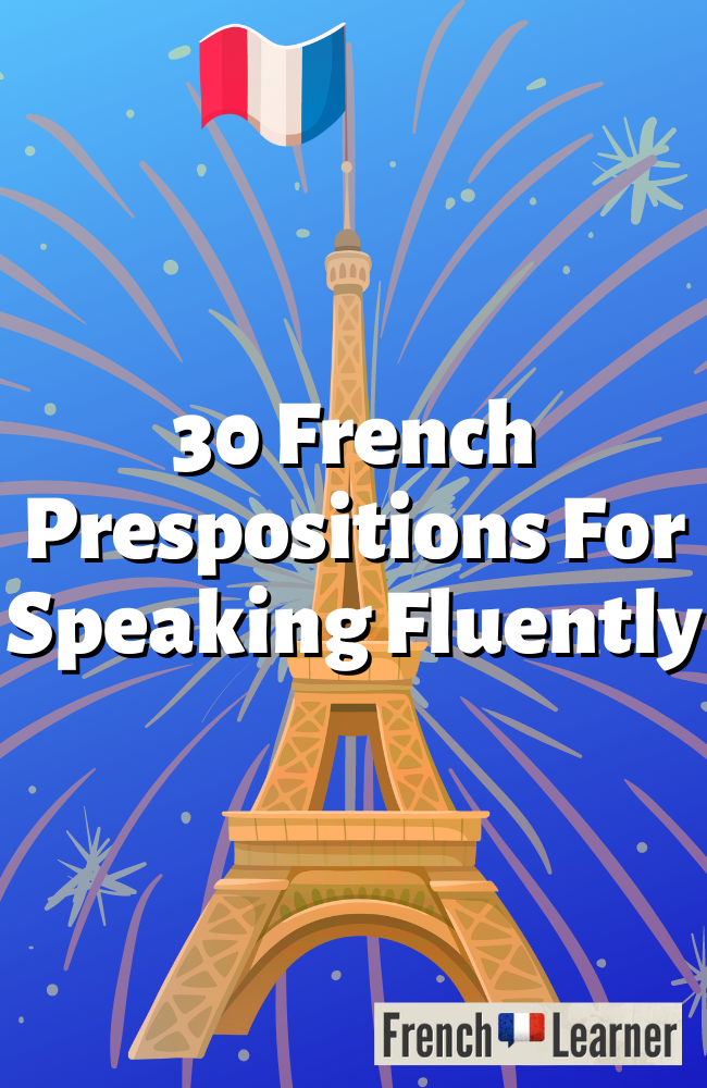 30 French prepositions for speaking fluently