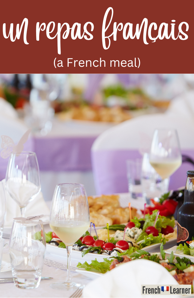 Un repas français (a French meal)