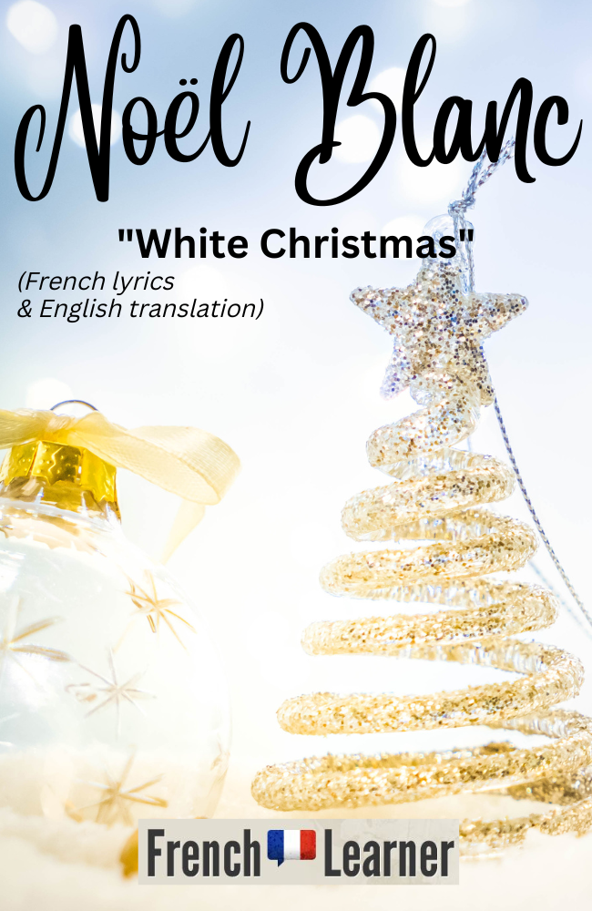 Noel Blanc: "White Christmas" French lyrics & English translation