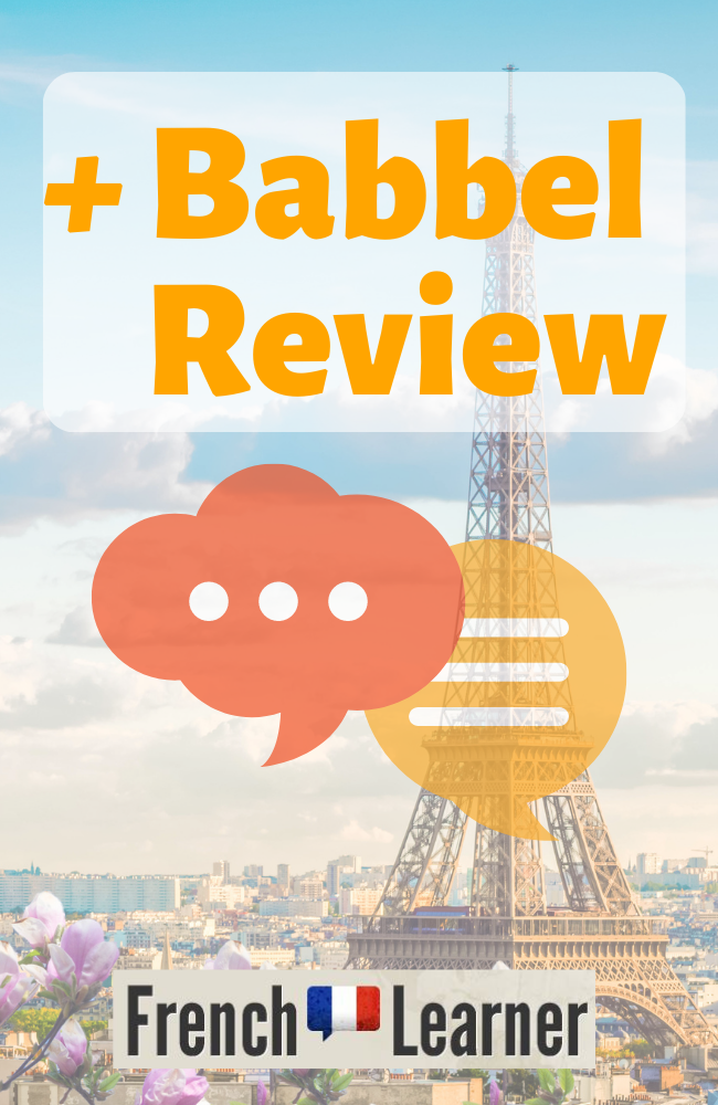 Babbel French Review – Know The Pros and Cons Before Buying