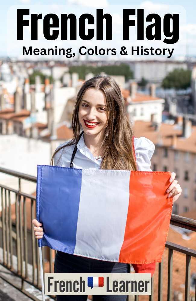 French Flag: Meaning, colors, history