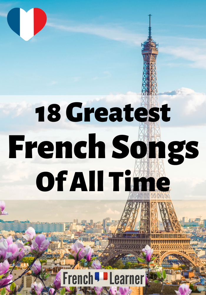 Image saying: "18 Greatest French Songs Of All Time".