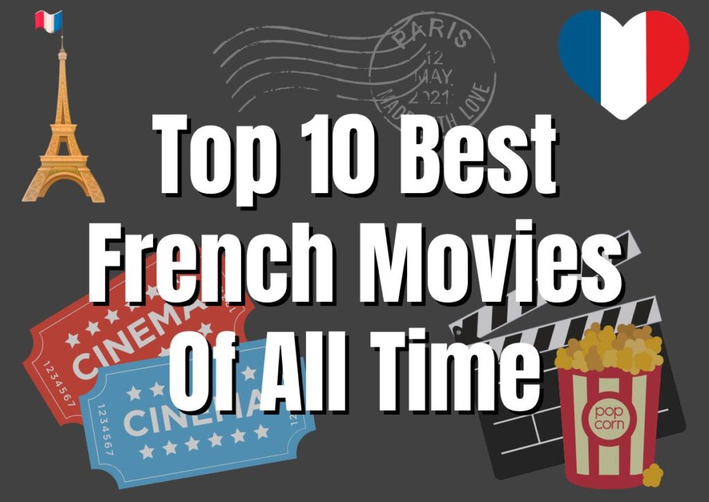 Top 10 French Movies Of All Time