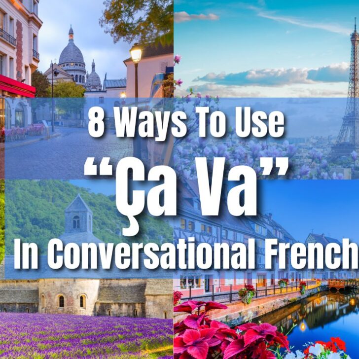 How To Use “Ça Va” In Conversational French (8 Ways)