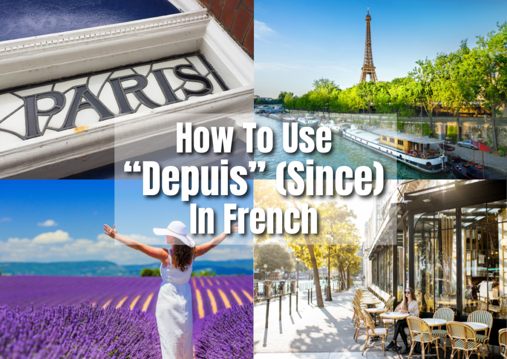 How to use "depuis" (since) In French