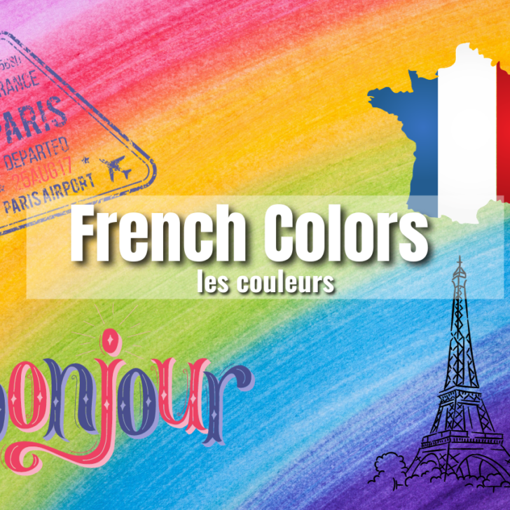 French Color Names – Everything You Need To Know