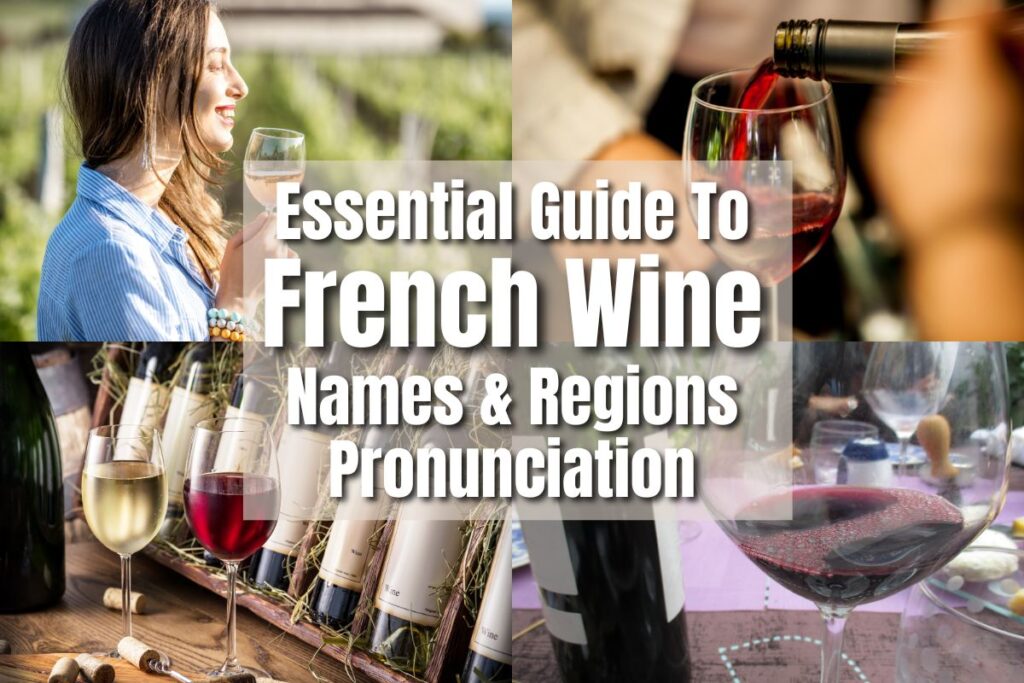 Essential guide to French wine names and regions pronunciation