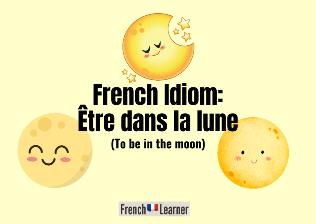 French Idiom: Être dans la lune