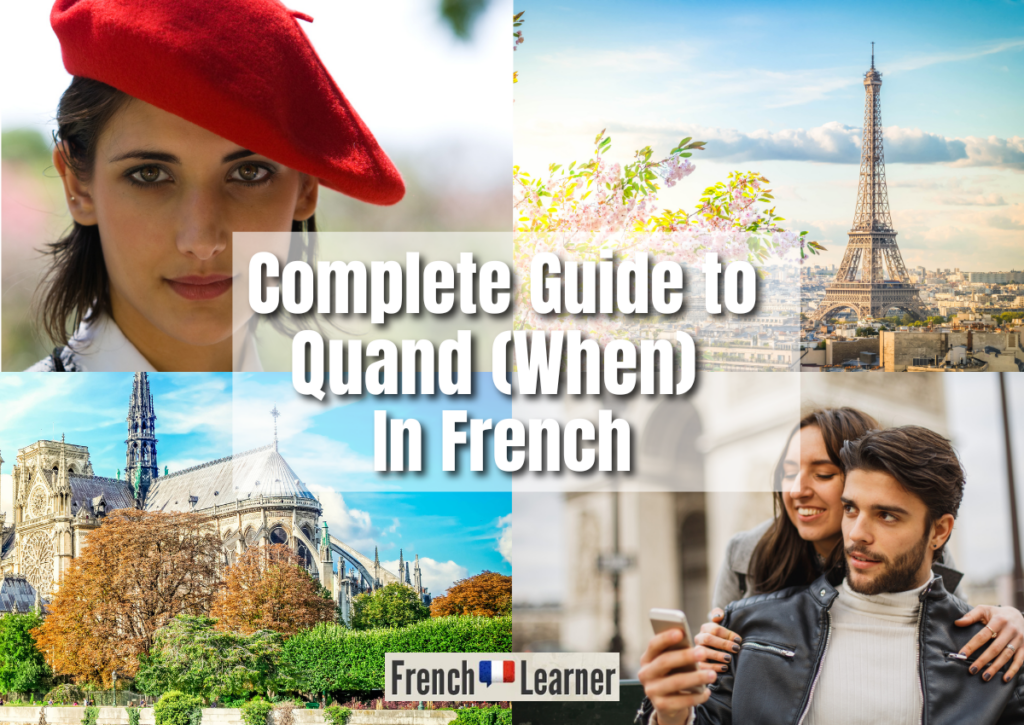 Guide to quand (when) in French