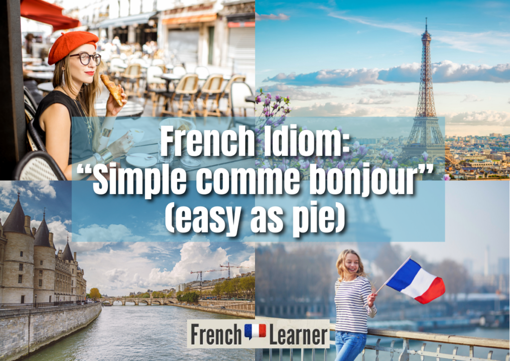 French Idiom: "Simple comme bonjour" (easy as pie)