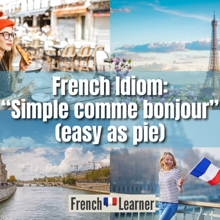 French Idiom “C’est Simple Comme Bonjour” Meaning & Examples