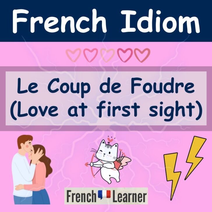 French Idiom (Coup de Foudre) Love At First Sight