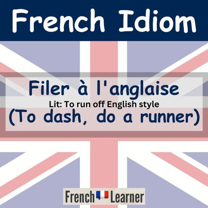 French Idiom: “Filer à l’anglaise” (To dash, do a runner)