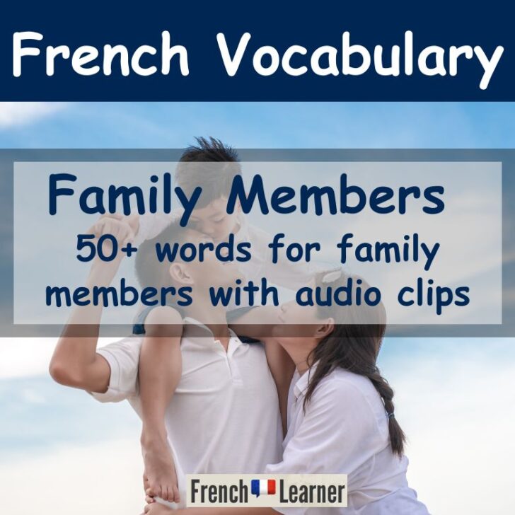 French Family Vocabulary: List Of 50+ Words With Audio