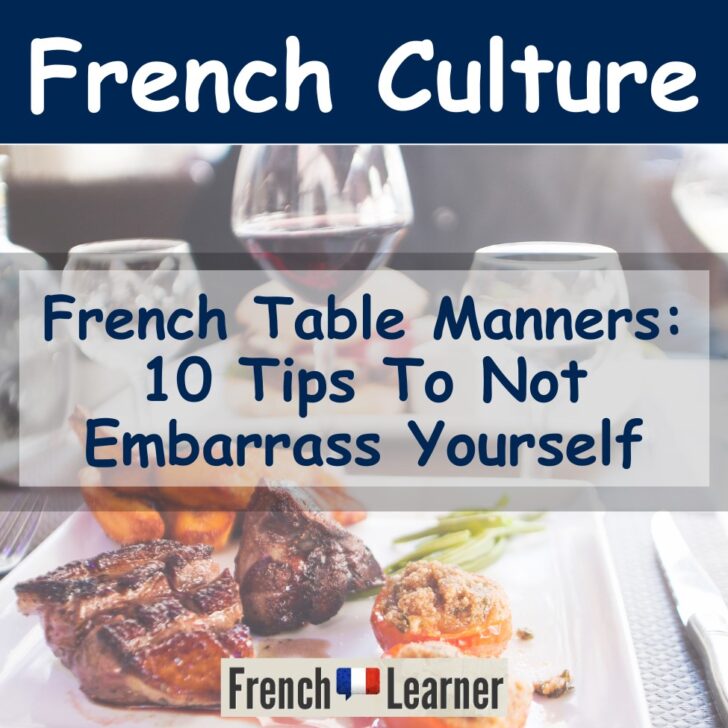 French Table Manners: 10 Tips To Not Embarrass Yourself