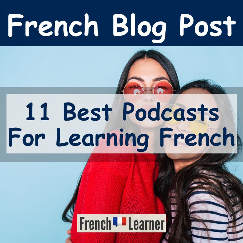 List of the best 11 podcasts for learning French