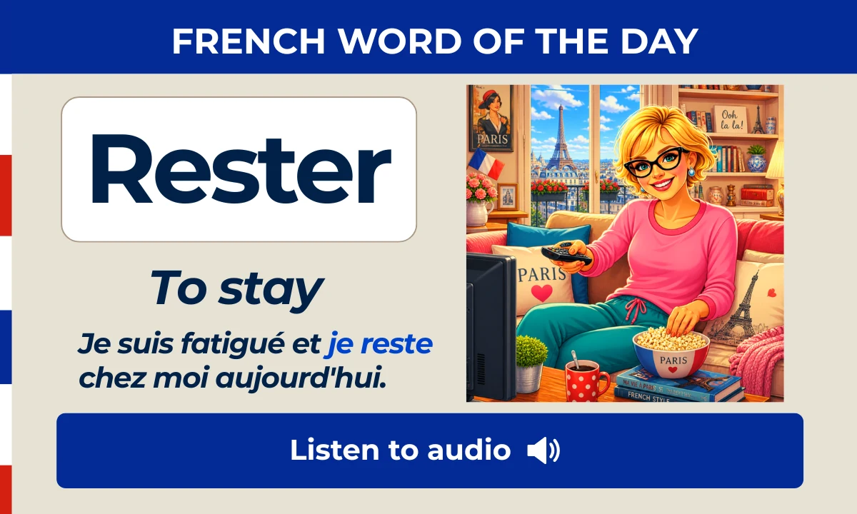 Rester – To stay – French Word of the Day