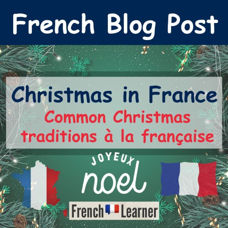 Christmas in France: The Most Unique French Christmas Traditions