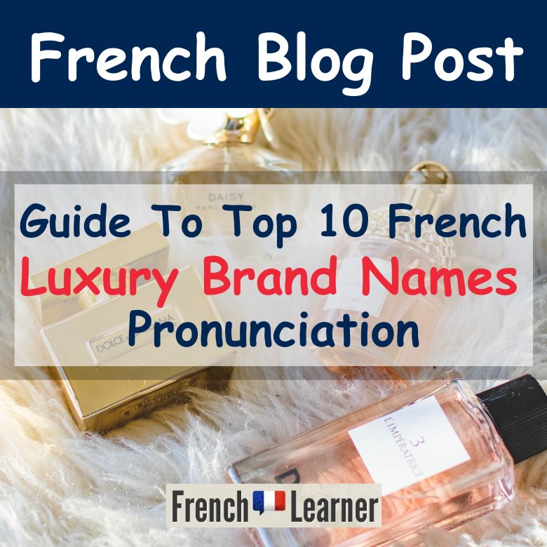 French Luxury Brand Name Pronunciation Guide