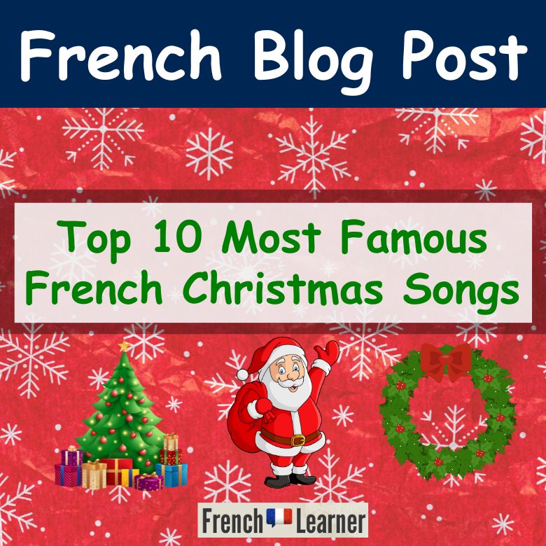 Top 10 Most Famous French Christmas Songs