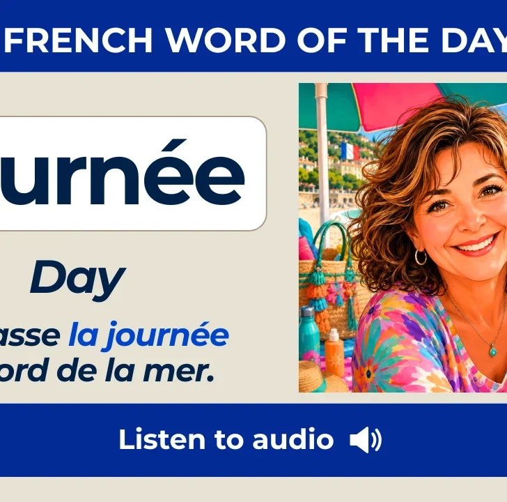 Journée — Meaning, pronunciation, examples with native audio