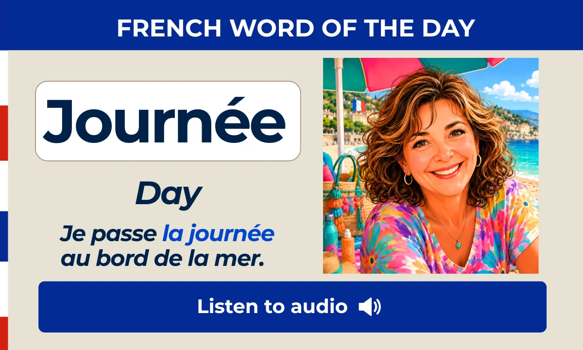 Journée – Day – French Word of the Day