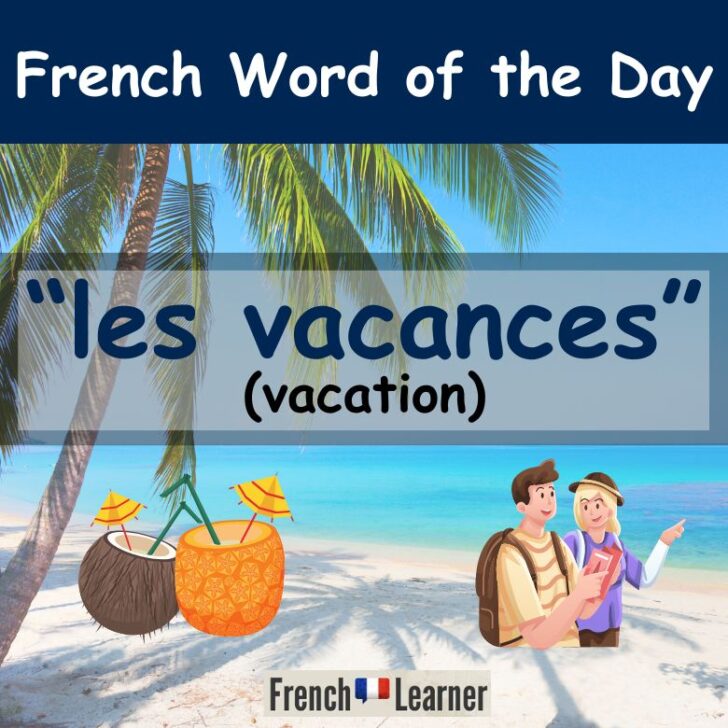 Vacances Meaning & Translation – Vacation in French