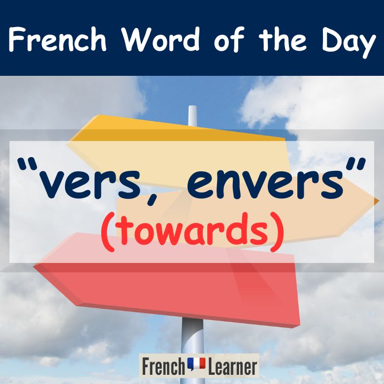 Vers, envers (towards) - French Word of the Day Lesson