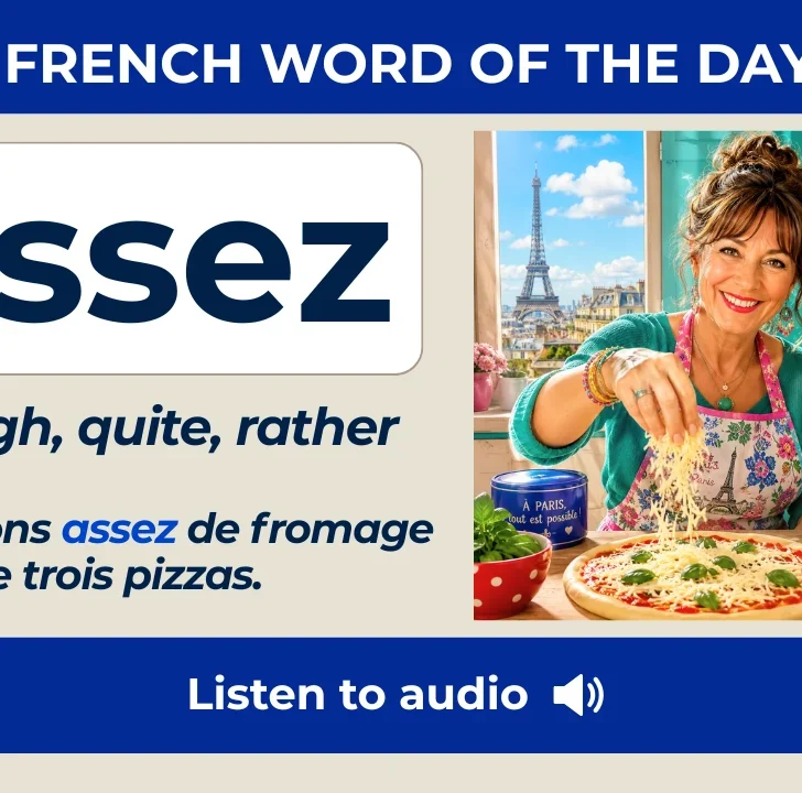 Assez &mdash; Meaning, pronunciation, examples with native audio