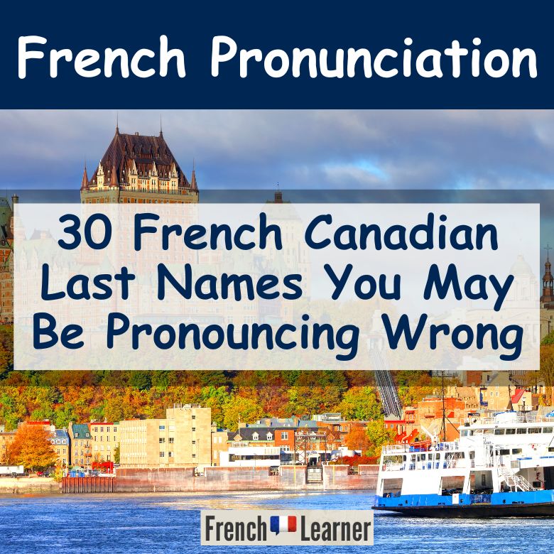 French Canadian last name pronunciation