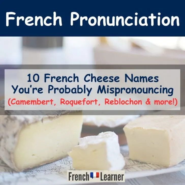 10 French Cheese Names Pronunciation (With Native Audio)