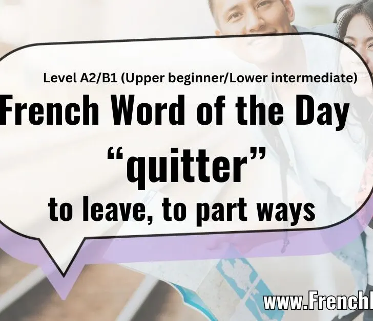 Quitter (To leave)