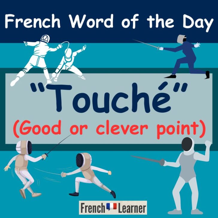 4 Fascinating Ways To Say “Touché!” In French