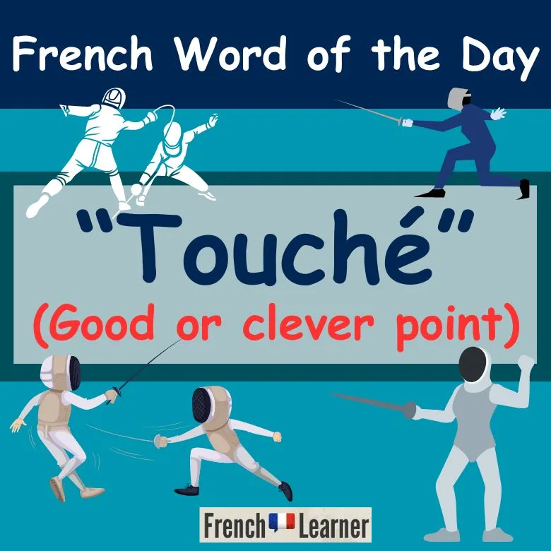 Touché! | FrenchLearner Word of the Day Lesson