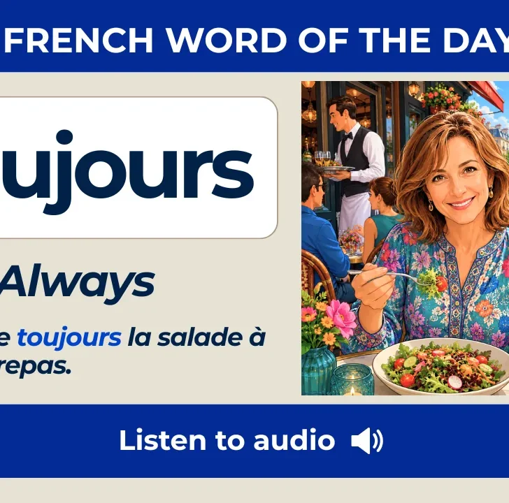 Toujours — Meaning, pronunciation, examples with native audio