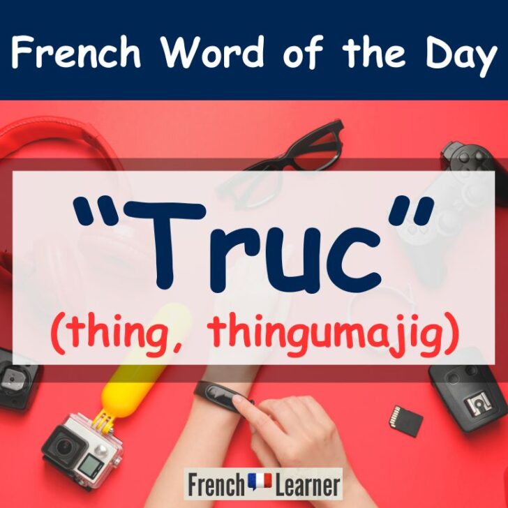 Truc Meaning & Translation: Slang Word for “Thing” in French