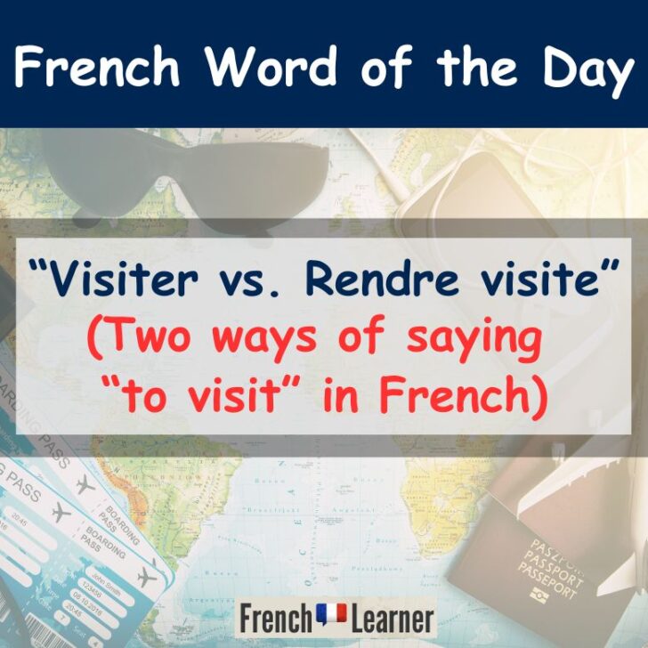 Visiter vs Rendre Visite – To Visit in French