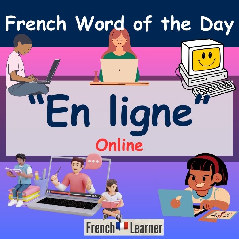 En ligne = online in French